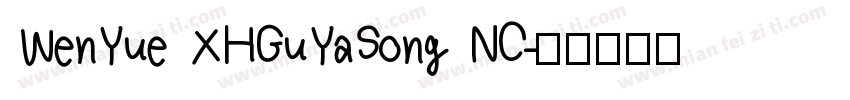 WenYue XHGuYaSong NC字体转换